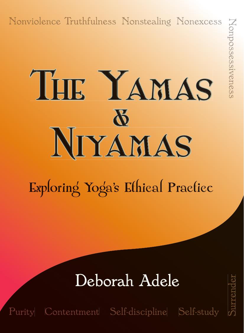 The Yamas Niyamas Deborah Adele