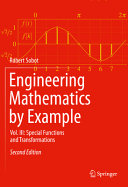 Engineering Mathematics By Example Vol Iii Special Functions And Transformations 2nd Robert Sobot