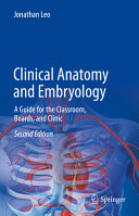 Clinical Anatomy And Embryology A Guide For The Classroom Boards And Clinic 2nd 2nd Jonathan Leo