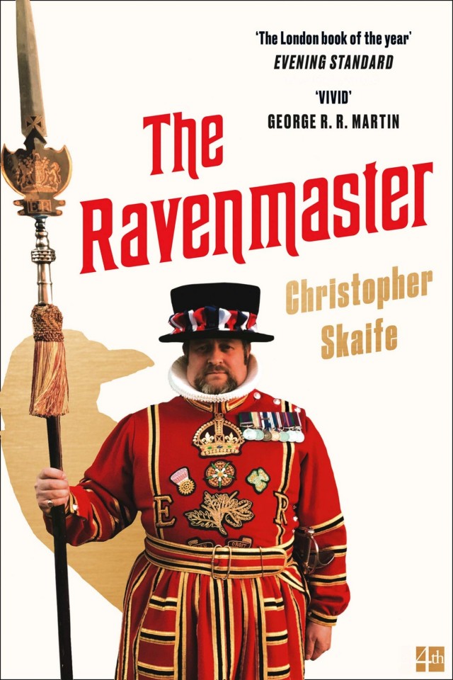 The Ravenmaster My Life With The Ravens At The Tower Of London Christopher Skaife
