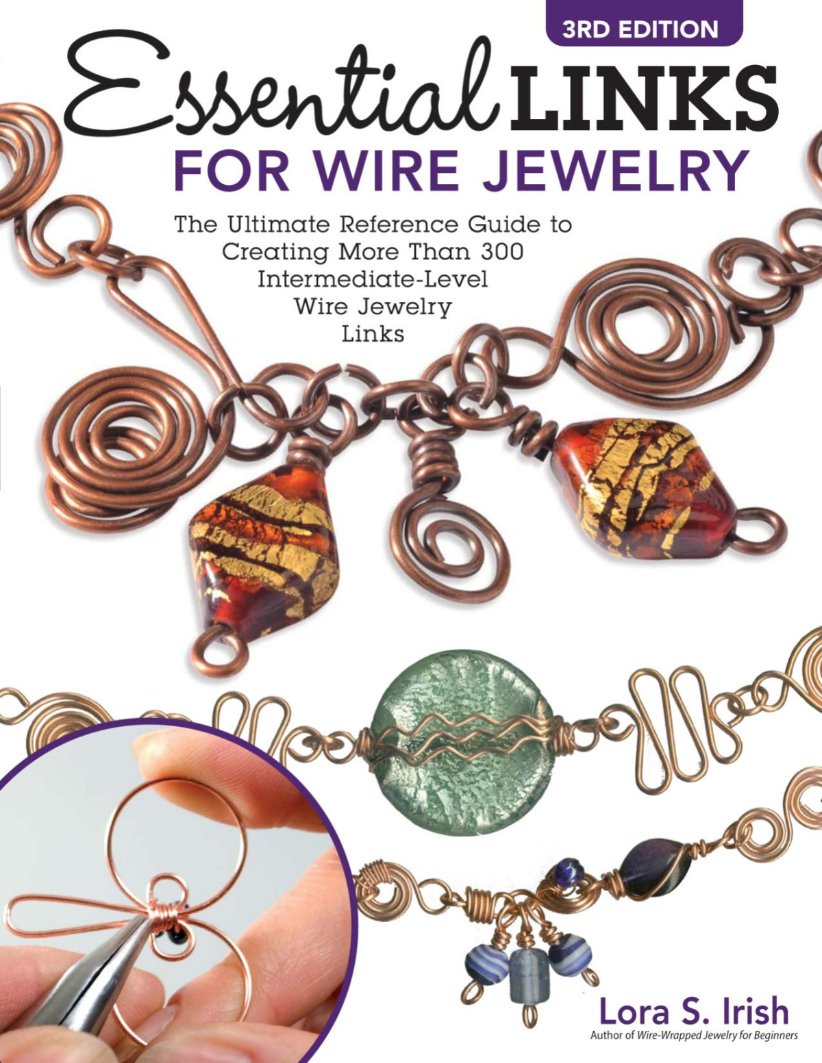 Essential Links For Wire Jewelry 3rd Edition Lora S Irish