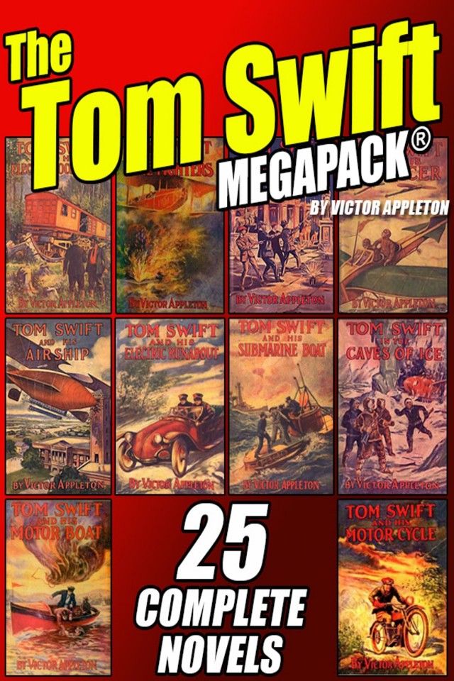 The Tom Swift Megapack 25 Complete Novels Victor Appleton