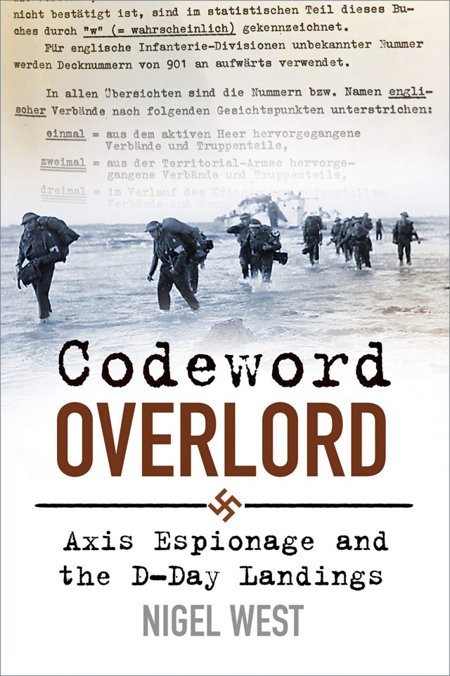 Codeword Overlord Axis Espionage And The Dday Landings Nigel West