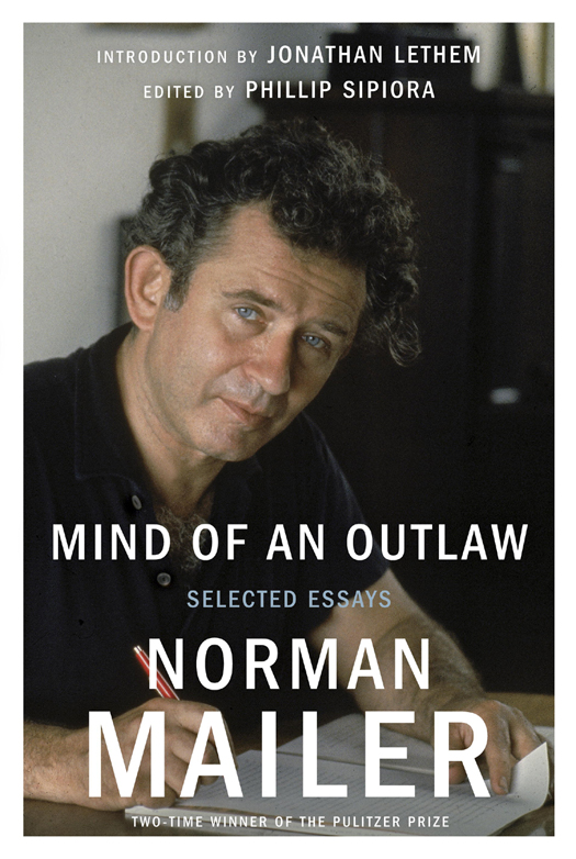 Mind Of An Outlaw Norman Mailer
