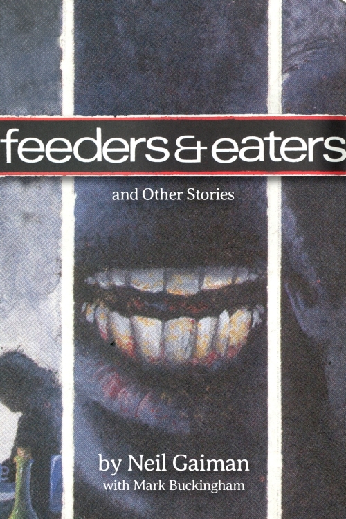 Feeder Eaters And Others Stories Neil Gaiman Mark Buckingham