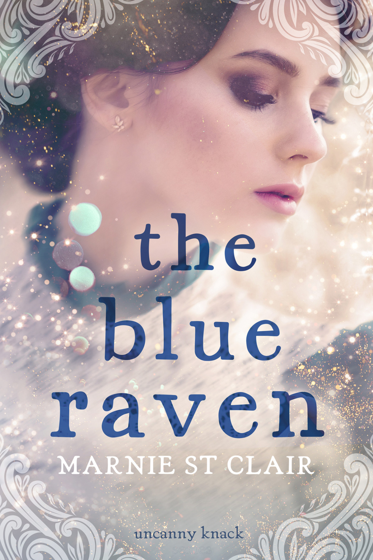 The Blue Raven A Magical Realism Romance St Clair Marnie