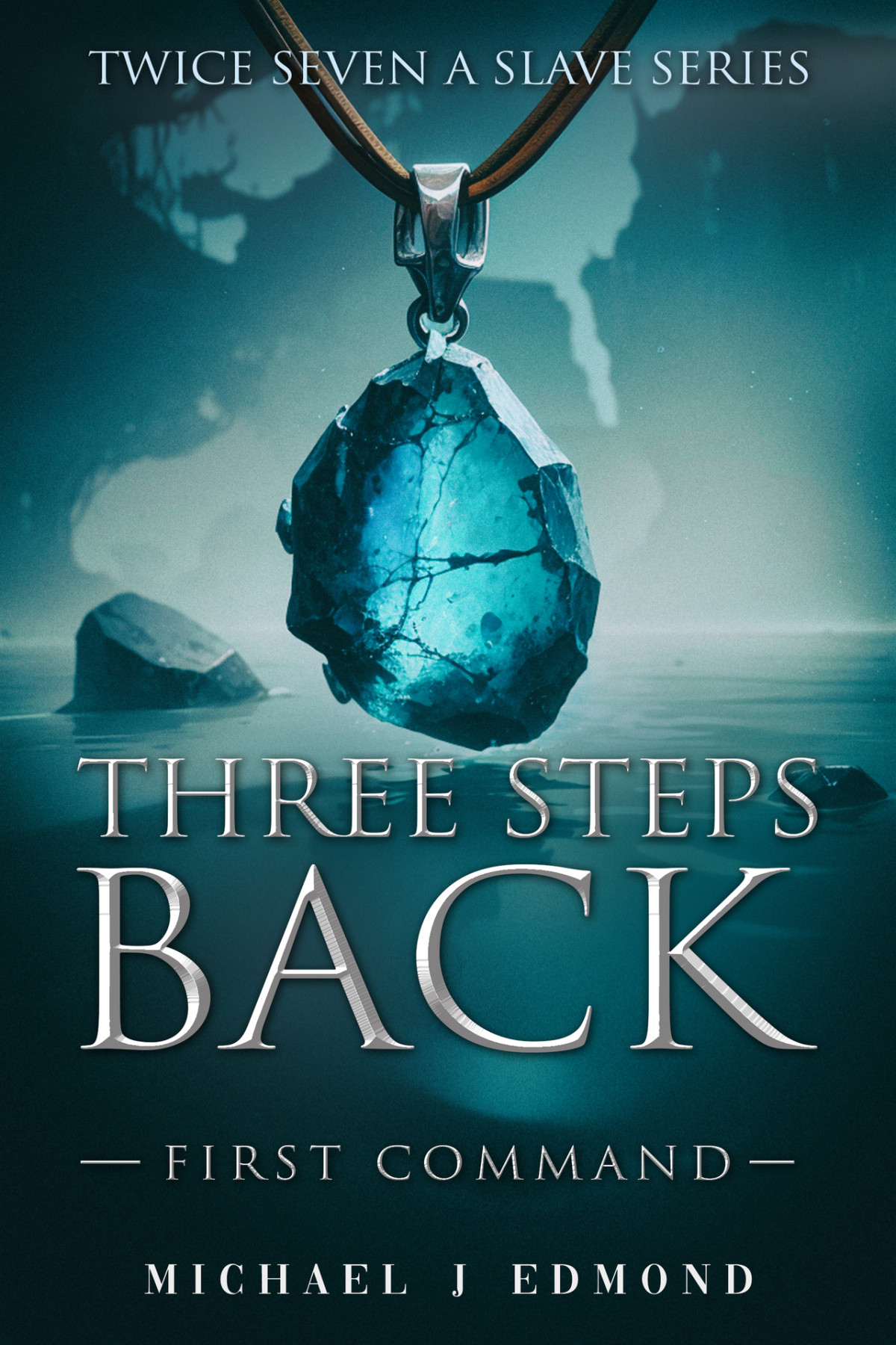 Three Steps Back First Command Twice Seven A Slave Book 1 Edmond