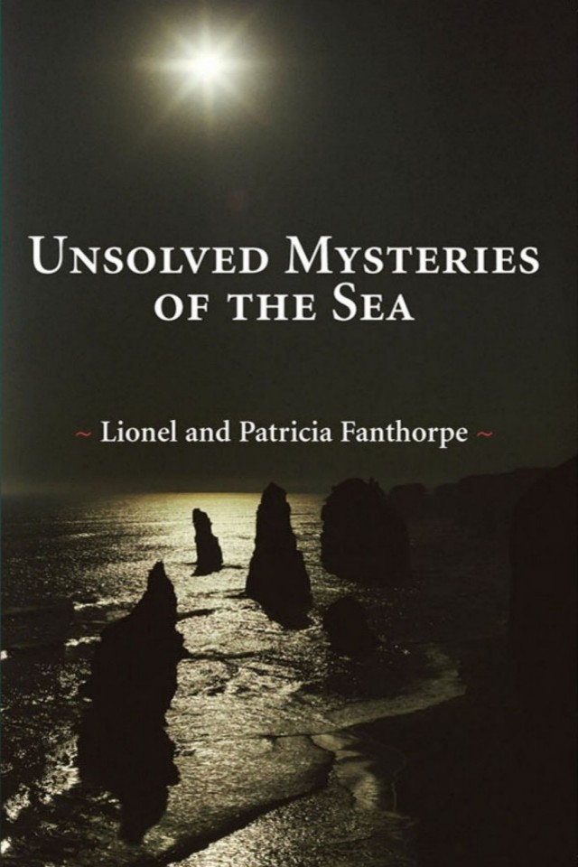 Unsolved Mysteries Of The Sea Lionel Patricia Fanthorpe