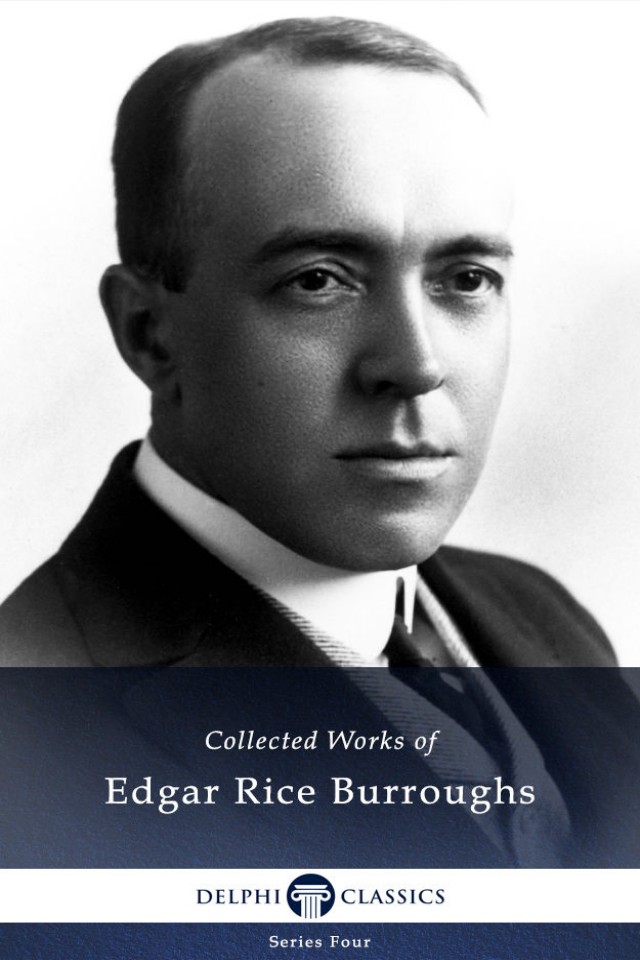 Delphi Collected Works Of Edgar Rice Burroughs Edgar Rice Burroughs