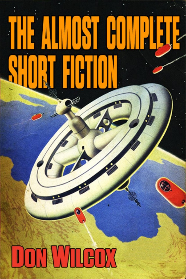 The Almost Complete Short Fiction Jerry Ebooks Don Wilcox
