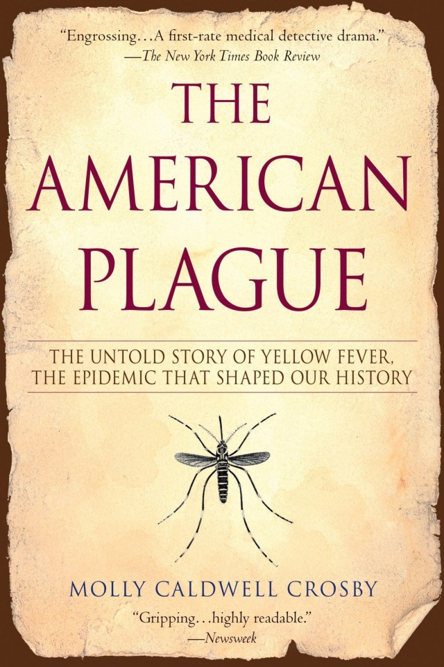 The American Plague Molly Caldwell Crosby