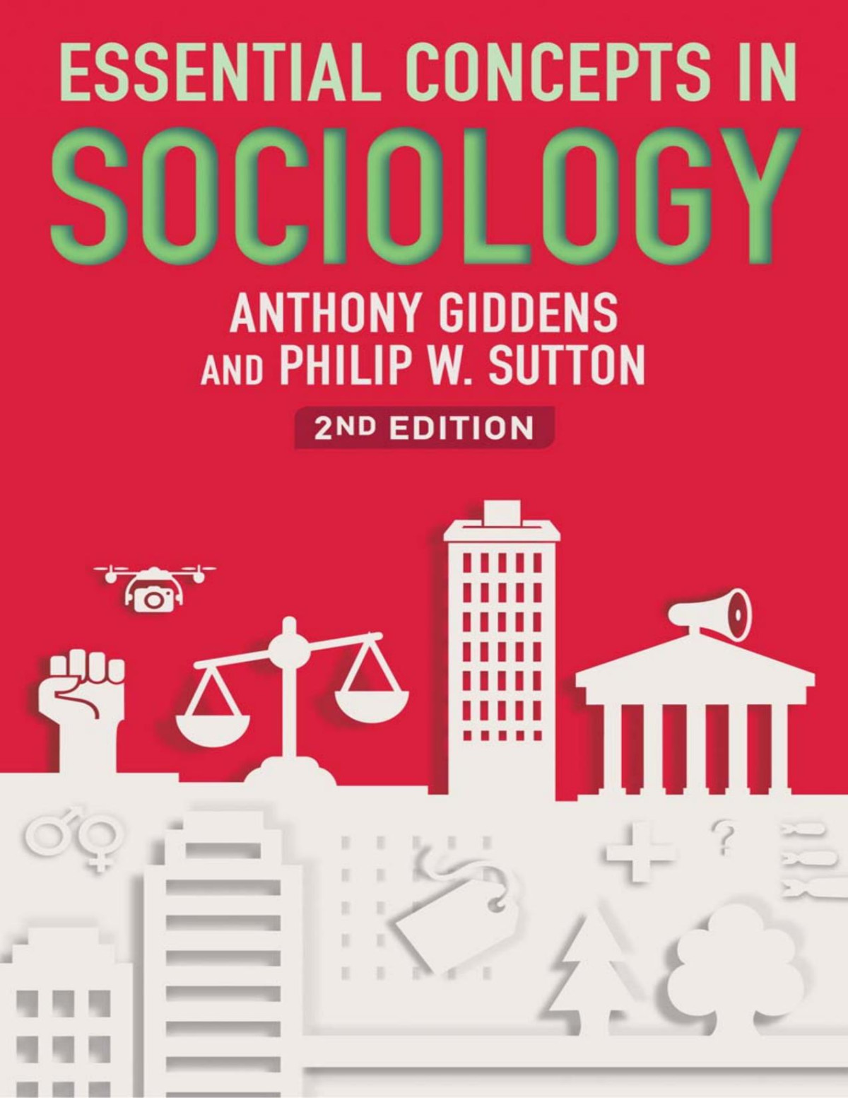 Essential Concepts In Sociology 2nd Anthony Giddens Philip W Sutton