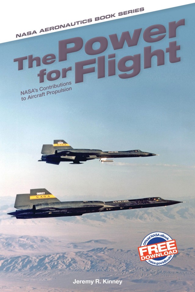 The Power For Flight Nasas Contributions To Aircraft Propulsion Jeremy R Kinney