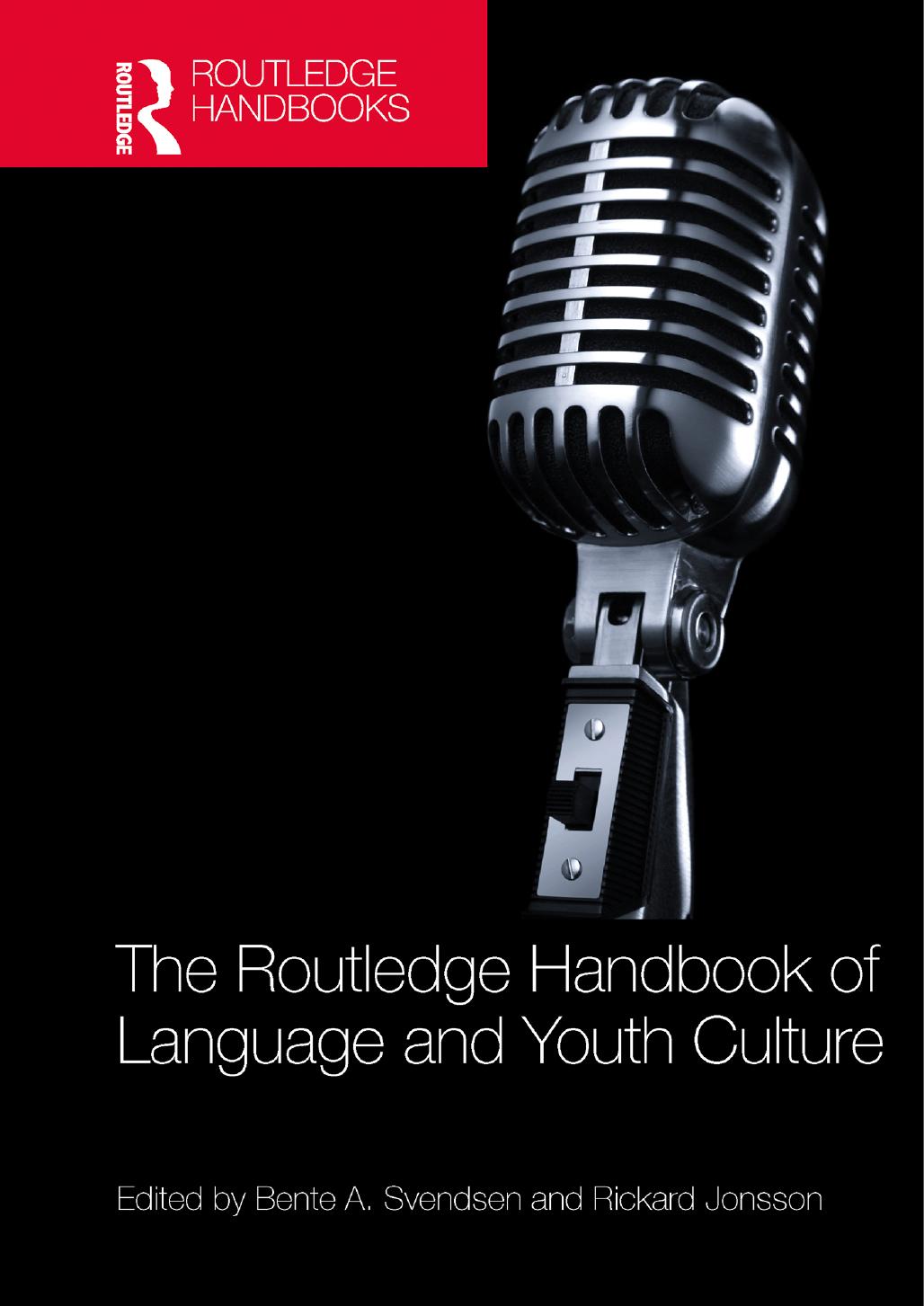 The Routledge Handbook Of Language And Youth Culture 1st Edition Bente A Svendsen