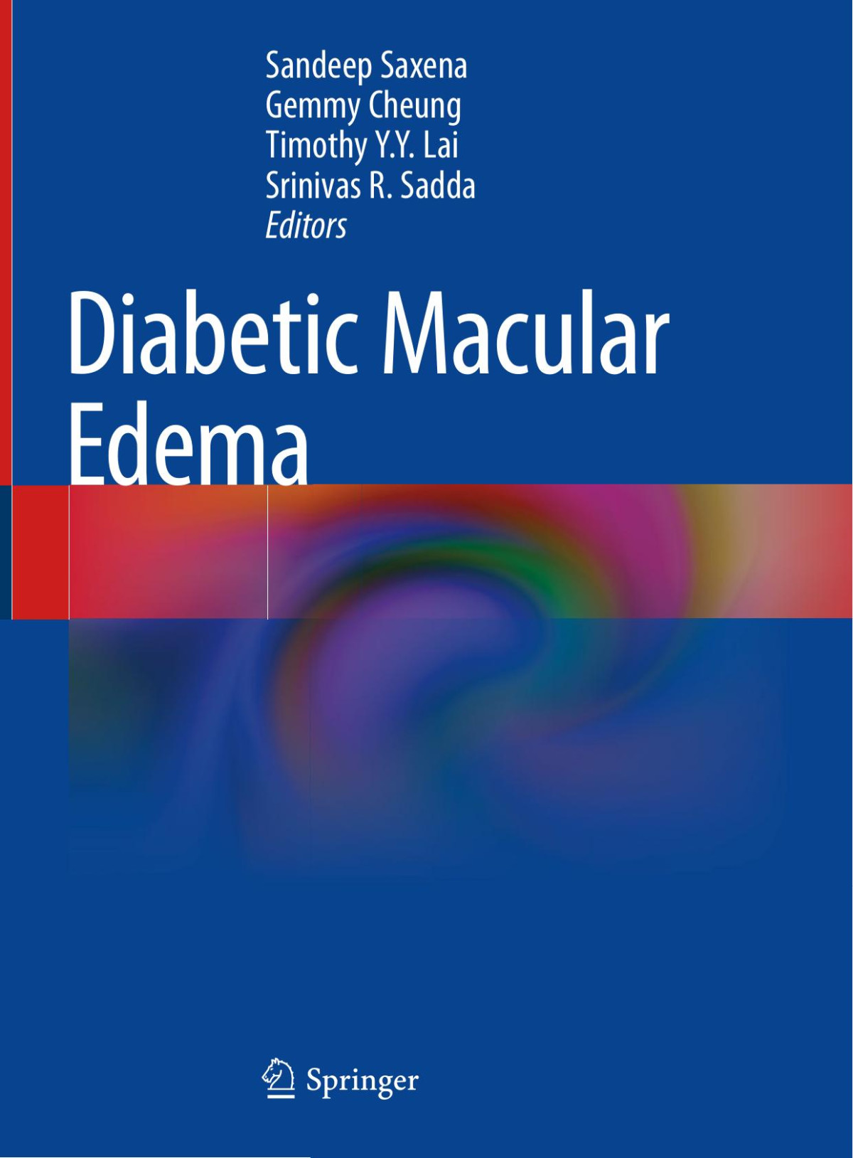 Diabetic Macular Edema Sandeep Saxena Gemmy Cheung Timothy Yy Lai