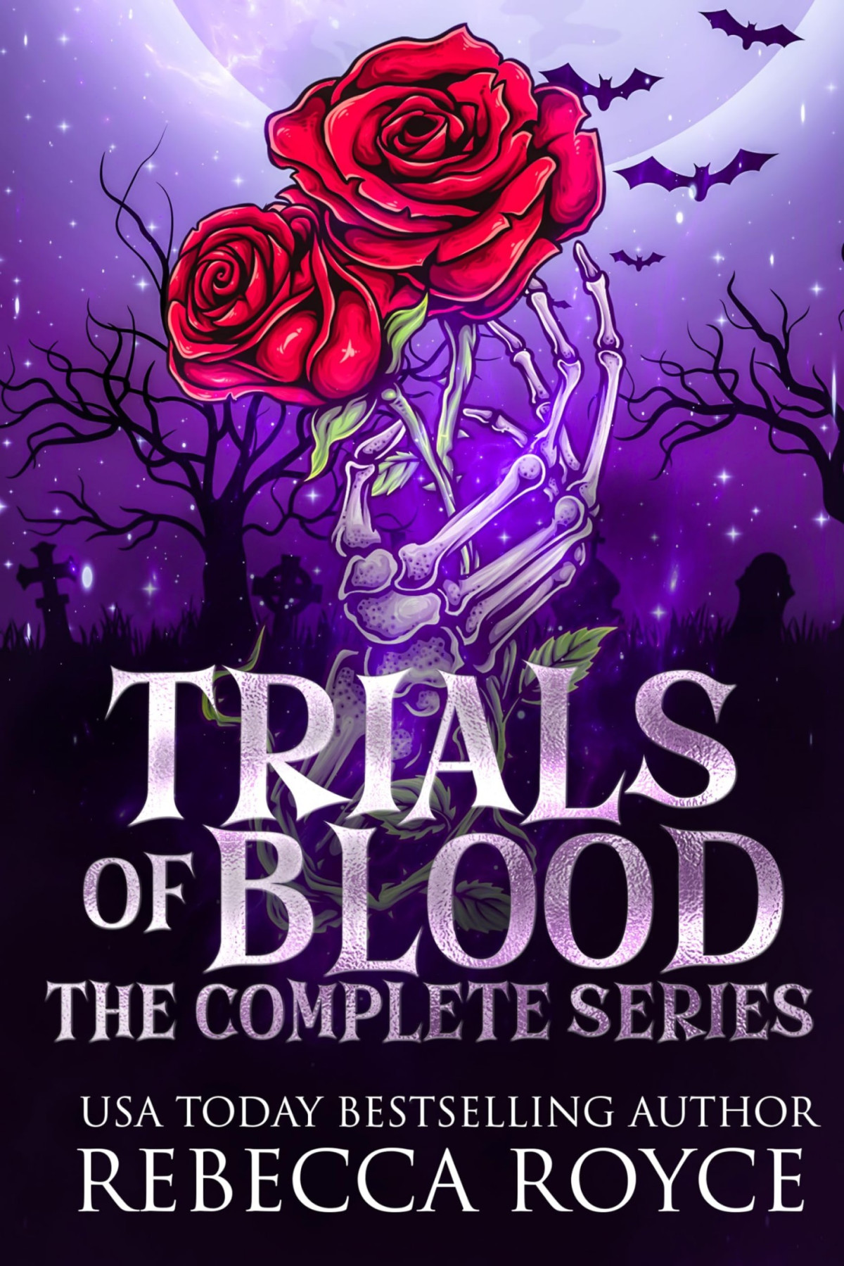 Trials Of Blood The Complete Series Rebecca Royce