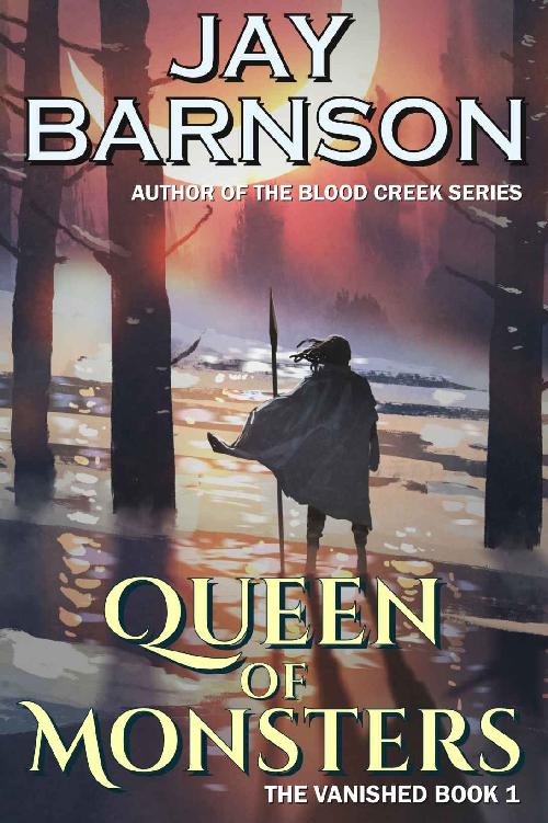 Queen Of Monsters The Vanished Book 1 Jay Barnson