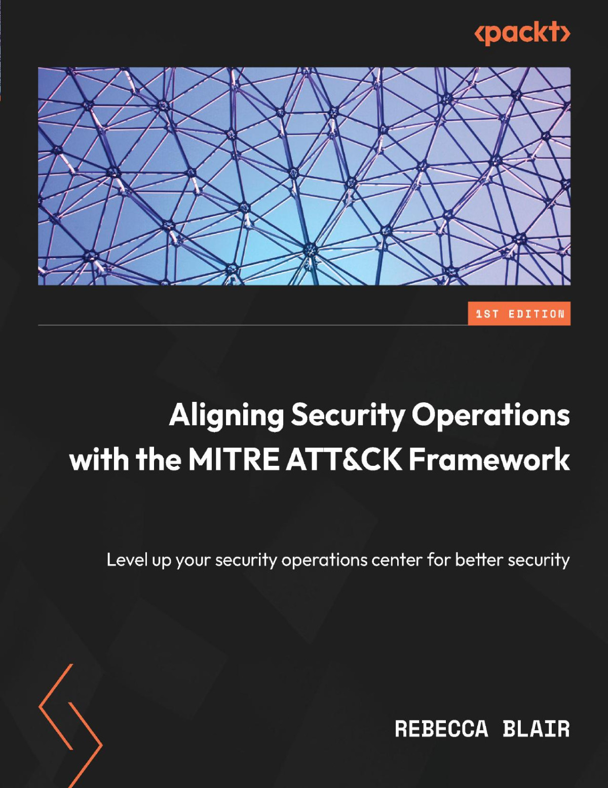 Aligning Security Operations With The Mitre Attck Framework Rebecca Blair