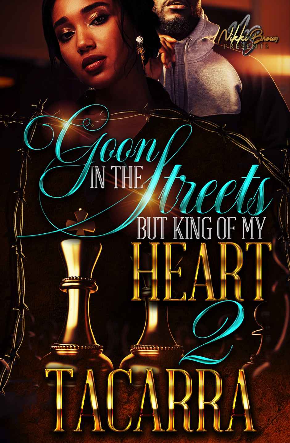 Goon In The Streets But King Of My Heart 2 Tacarra