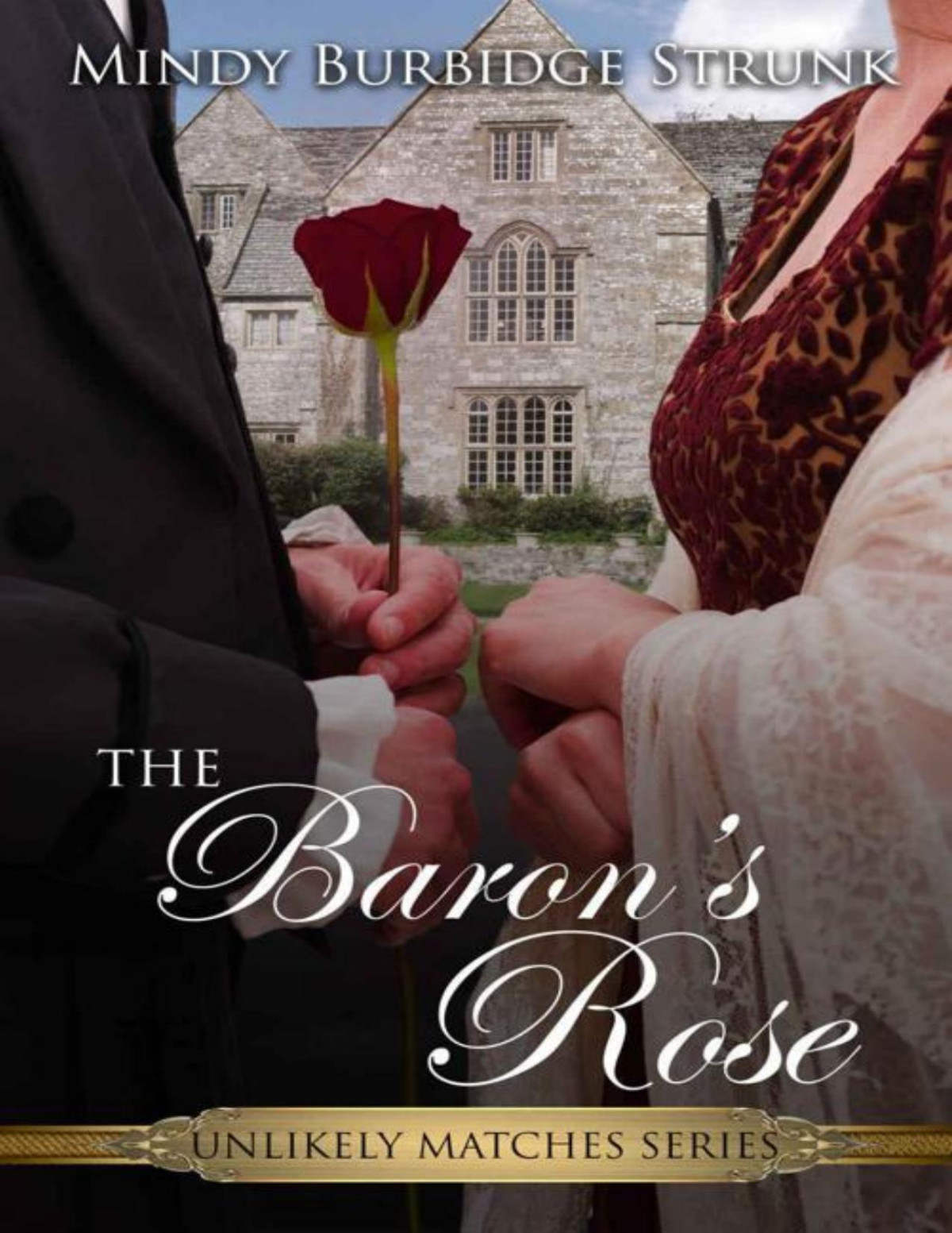 The Barons Rose An Unlikely Match Series Book 2 Mindy Burbidge Strunk