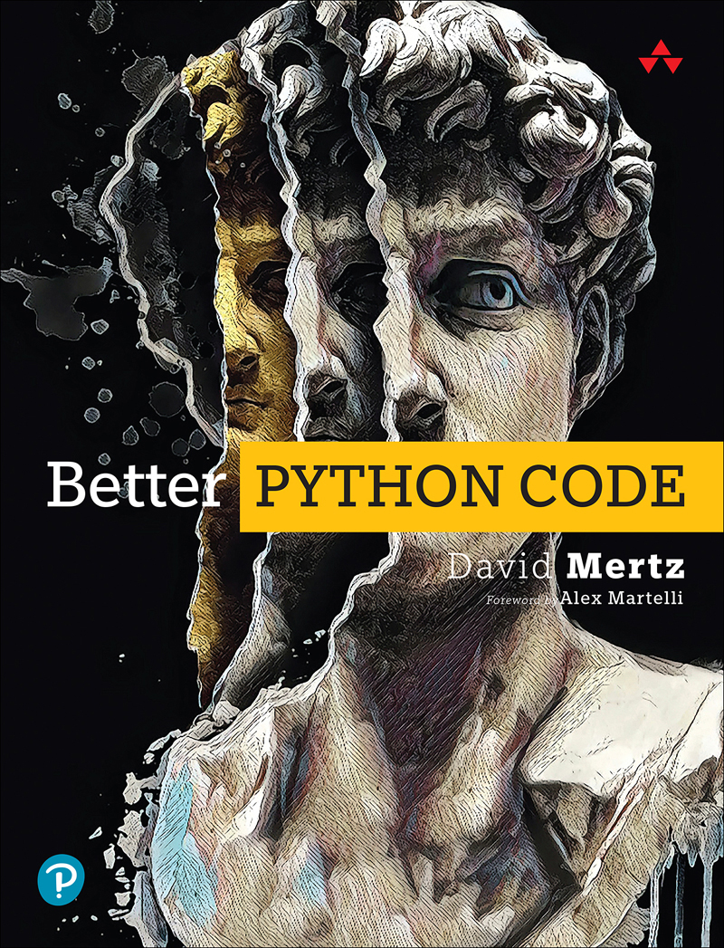 Better Python Code A Guide For Aspiring Experts For True Epub David Mertz