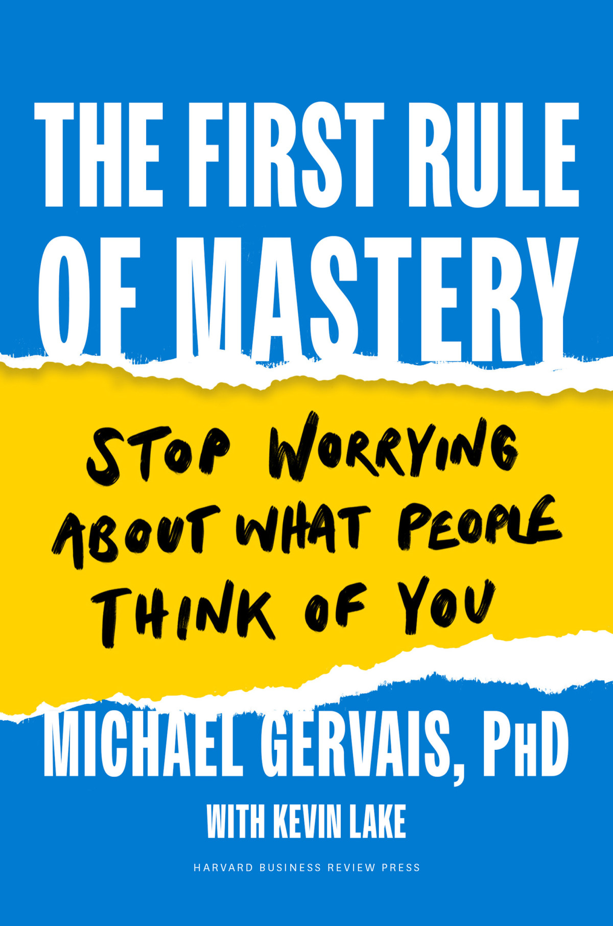 The First Rule Of Mastery Stop Worrying About What People Think Of You Michael Gervais