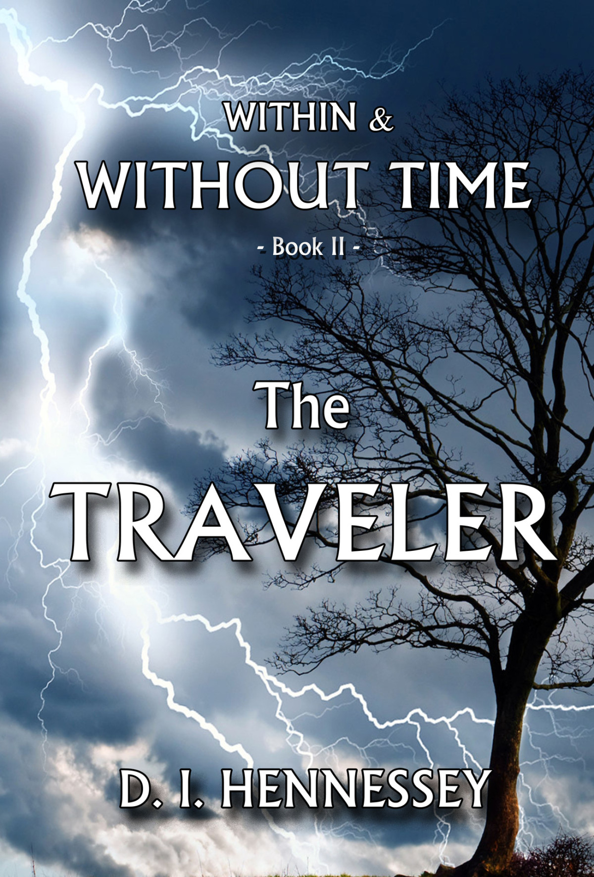 The Traveler Within And Without Time Book Ii Within Without Time 2 Hennessey