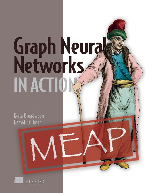Graph Neural Networks In Action Meap Keita Broadwater Namid Stillman