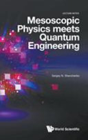 Mesoscopic Physics Meets Quantum Engineering Sergey N Shevchenko
