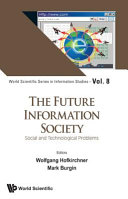 The Future Information Society Social And Technological Problems Wolfgang Hofkirchner