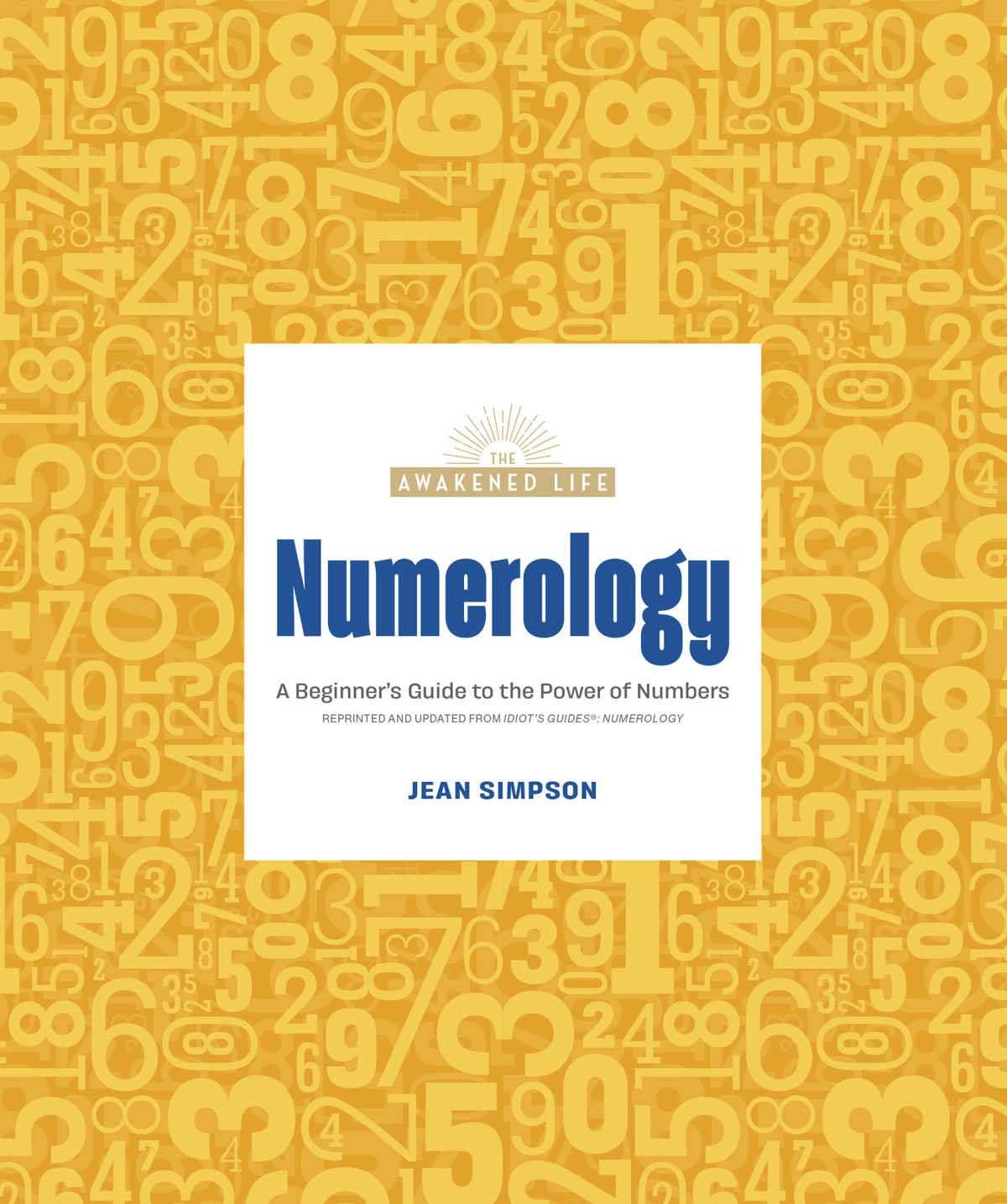 Numerology A Beginners Guide To The Power Of Numbers Jean Simpson