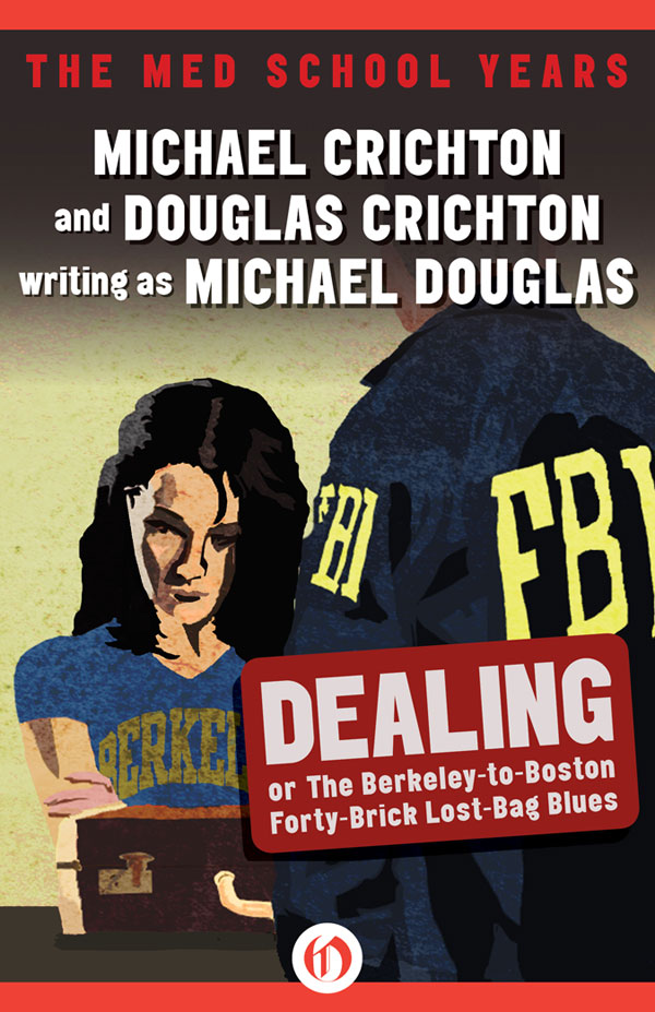 Dealing Or The Berkeleytoboston Fortybrick Lostbag Blues Michael Crichton Douglas Crichton Michael Douglas