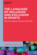 The Language Of Inclusion And Exclusion In Sports Stephanie Schnurr