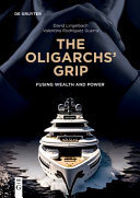The Oligarchs Grip Fusing Wealth And Power David Lingelbach