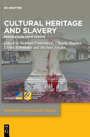 Cultural Heritage And Slavery Perspectives From Europe Stephan Conermann