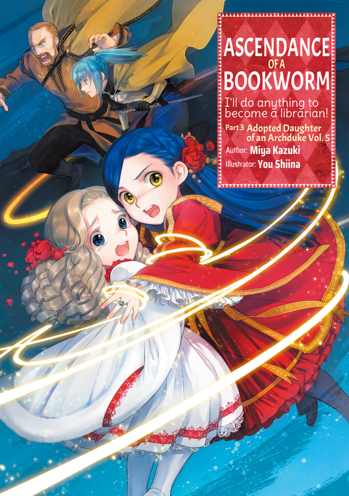 Ascendance Of A Bookworm Part 3 Adopted Daughter Of An Archduke Volume 5 Miya Kazuki