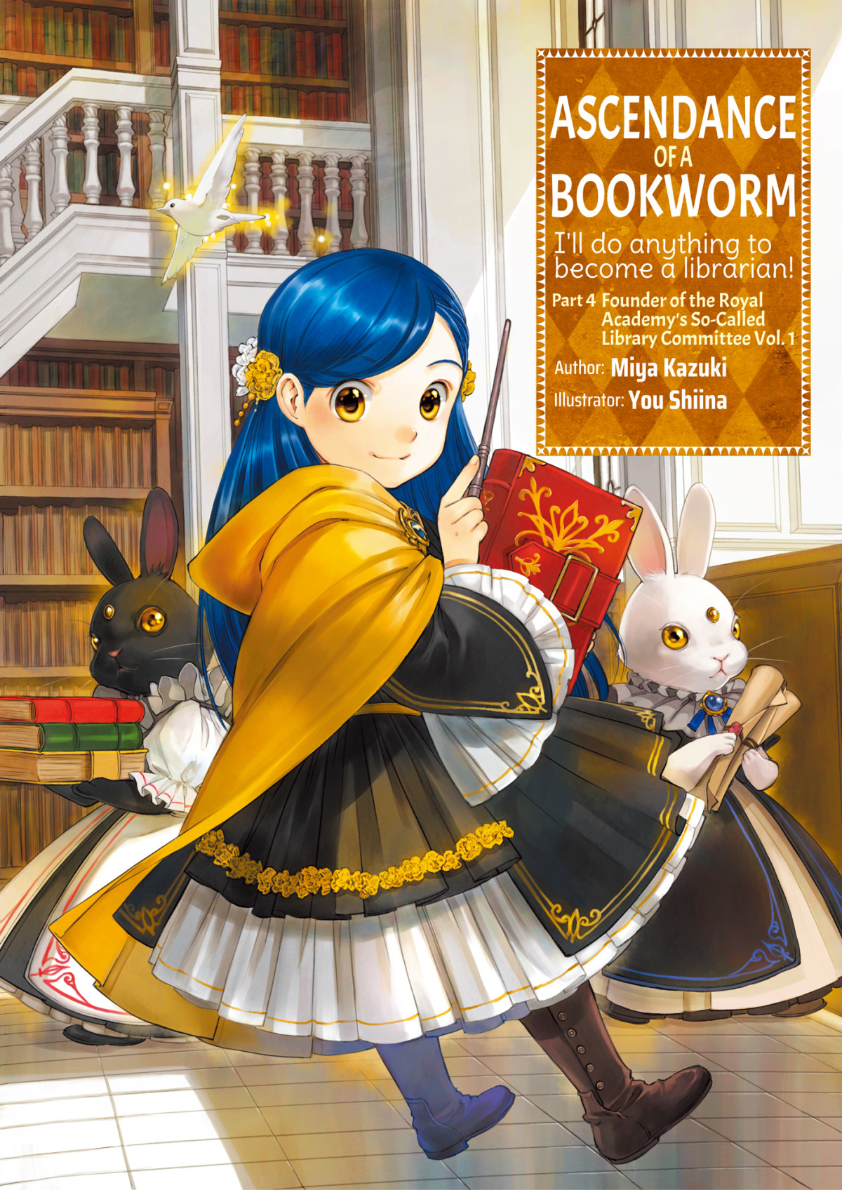 Ascendance Of A Bookworm Part 4 Founder Of The Royal Academys Socalled Library Committee Volume 1 Miya Kazuki