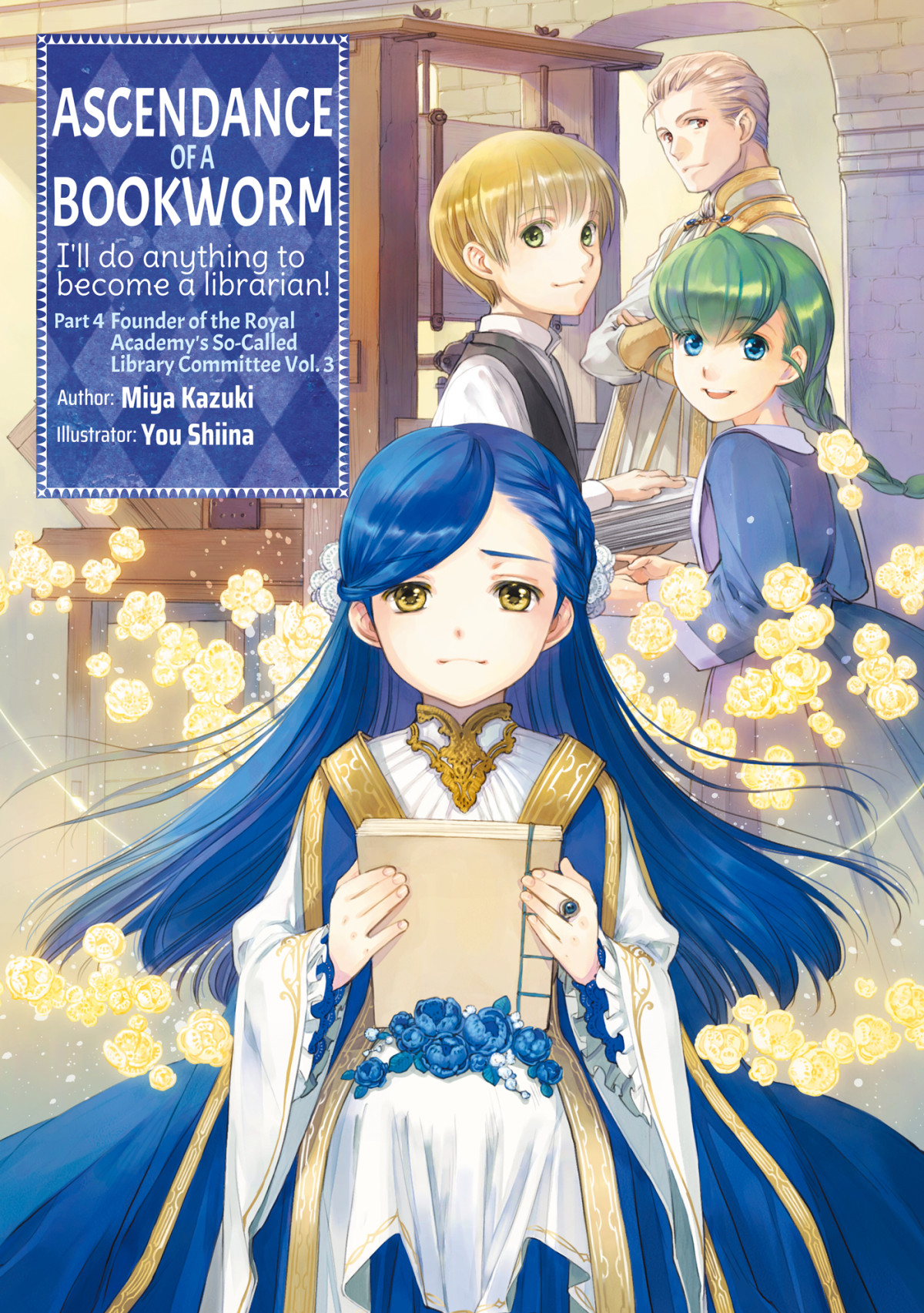 Ascendance Of A Bookworm Part 4 Founder Of The Royal Academys Socalled Library Committee Volume 3 Miya Kazuki