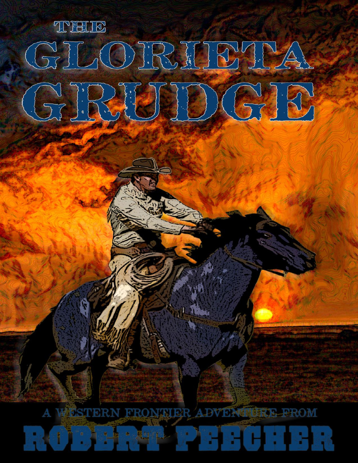The Glorieta Grudge Robert Peecher