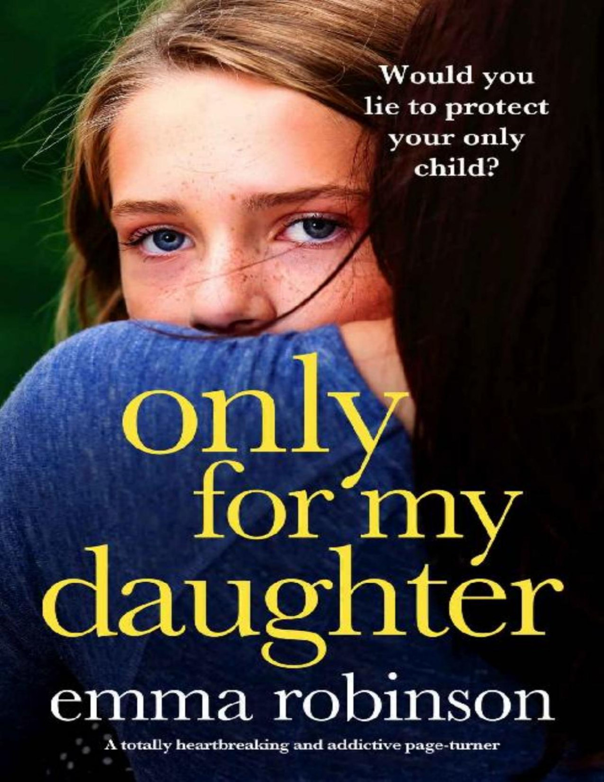 Only For My Daughter Emma Robinson