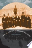 Law And Identity In Mandate Palestine Assaf Likhovski