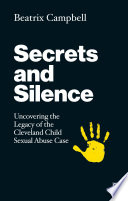 Secrets And Silence Uncovering The Legacy Of The Cleveland Child Sexual Abuse Case Beatrix Campbell