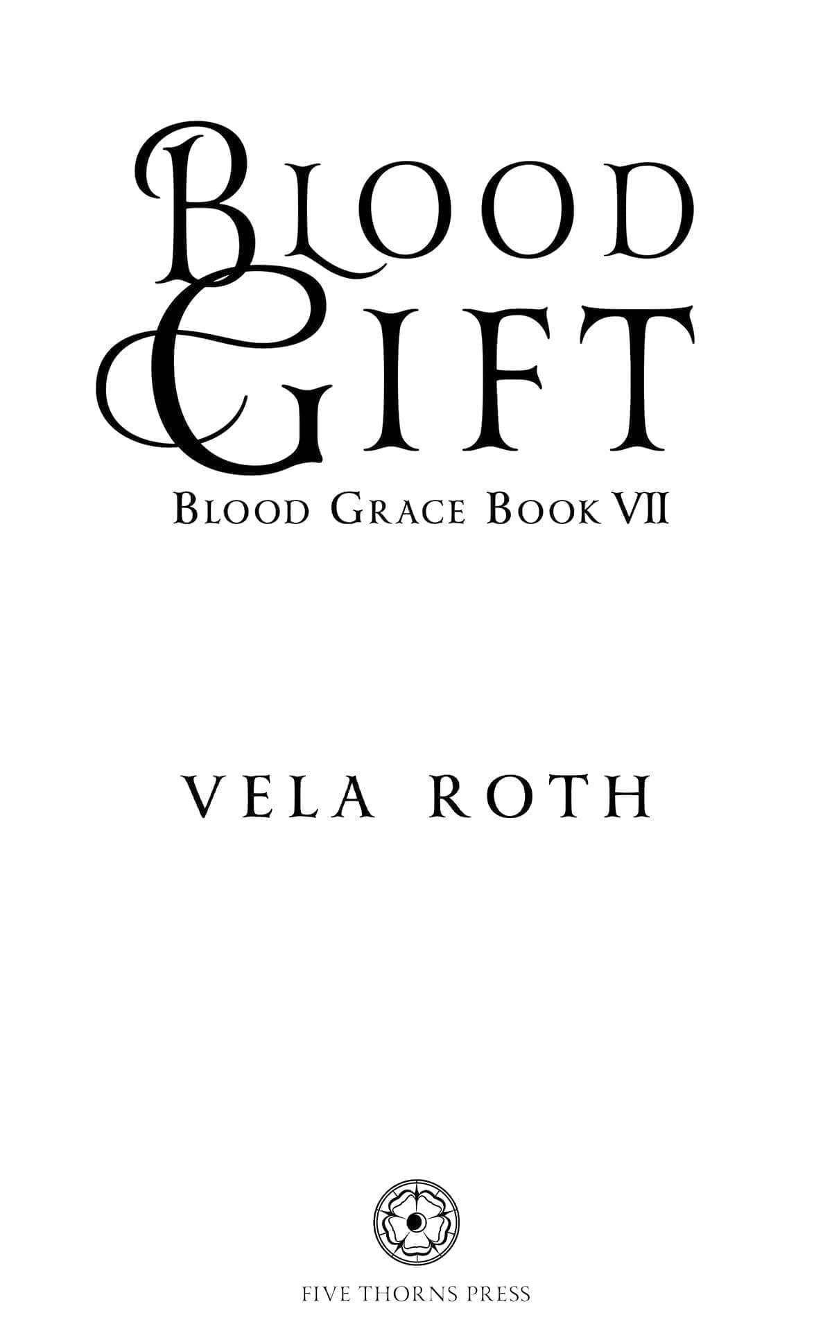 Blood Grace 7 Blood Gift Roth Vela