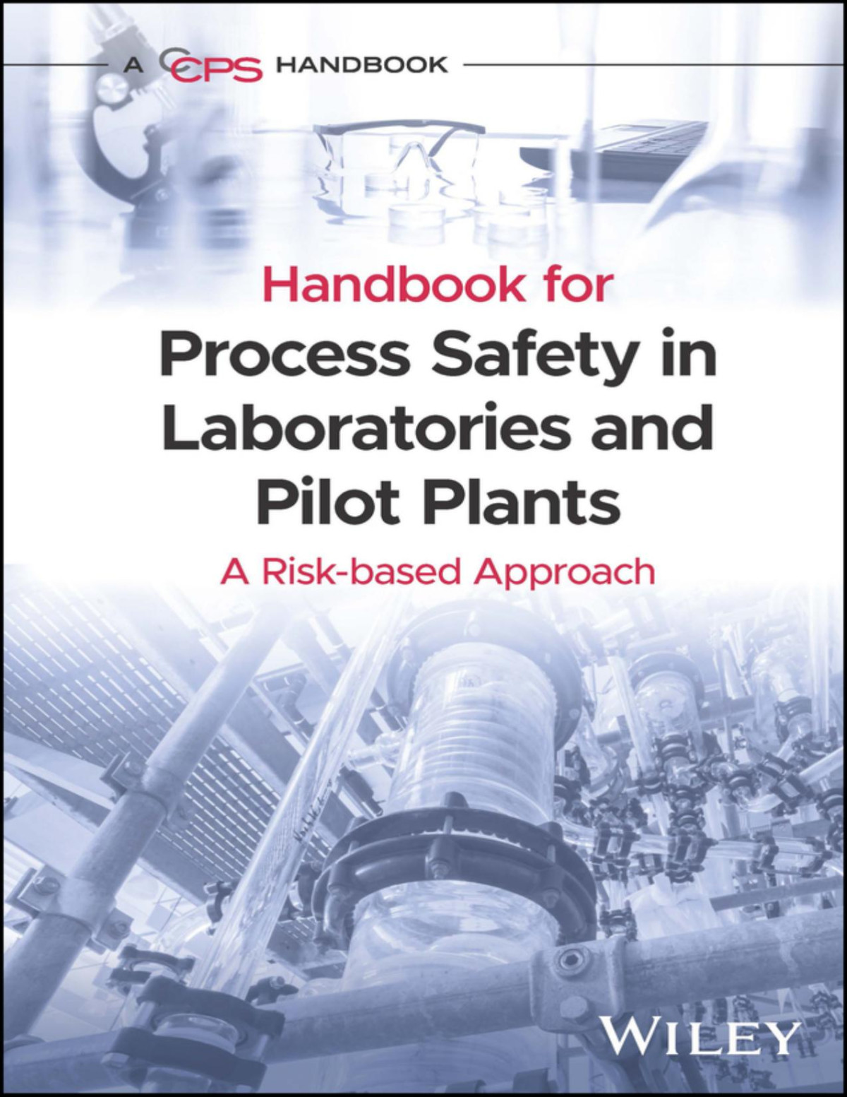 Handbook For Process Safety In Laboratories And Pilot Plants A Riskbased Approach Ccps Center For Chemical Process Safety