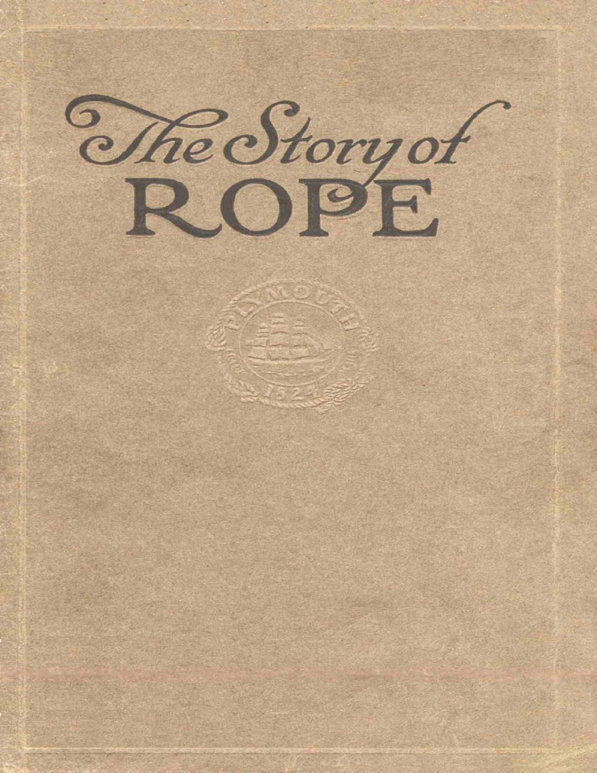 The Story Of Rope Plymouth Cordage Company