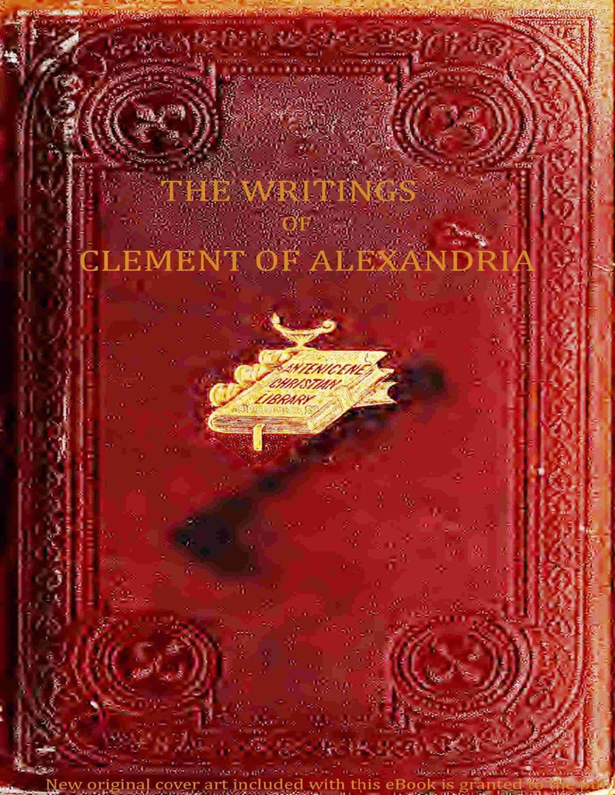 The Writings Of Clement Of Alexandria Vol I Of 2 Clement Of Alexandria