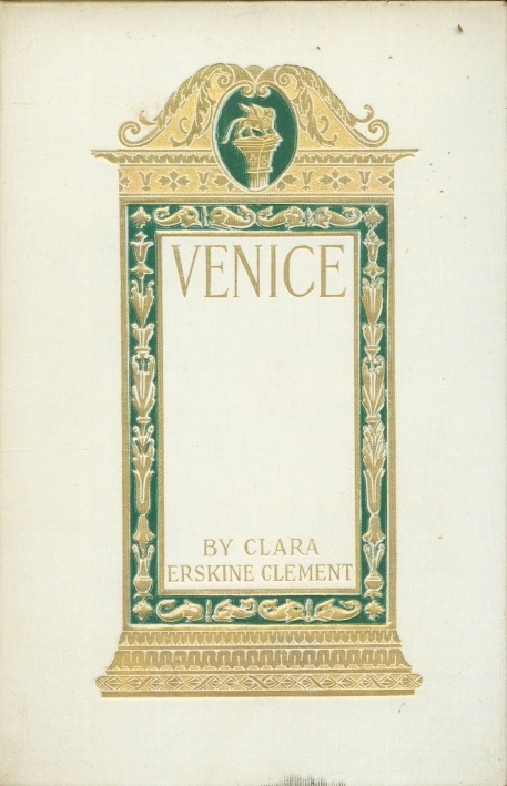 Venice The Queen Of The Adriatic Clara Erskine Clement Waters