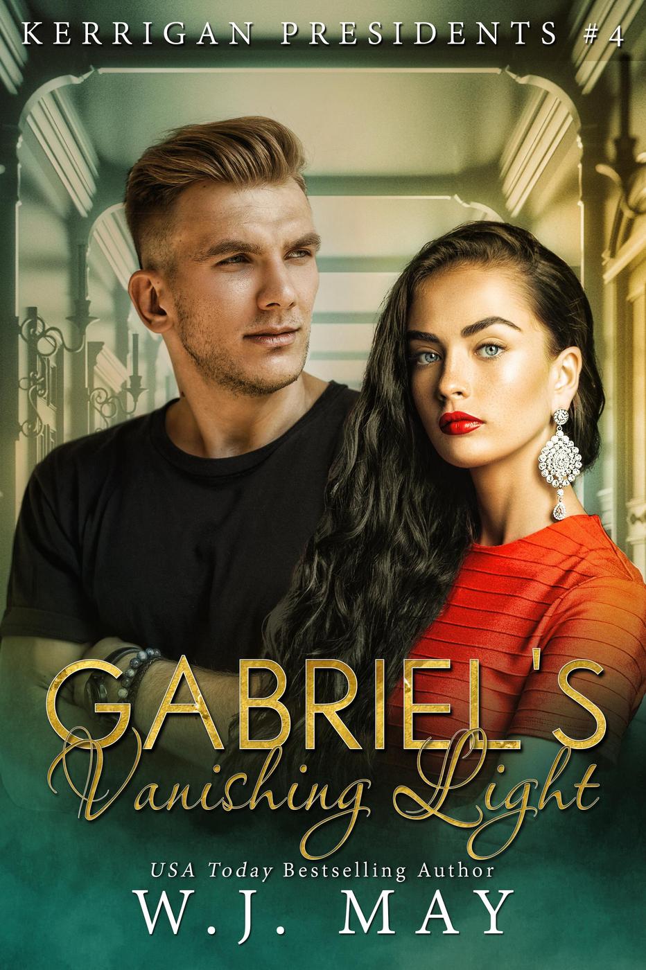Gabriels Vanishing Light Kerrigan Presidents Series Volume 4 Wj May