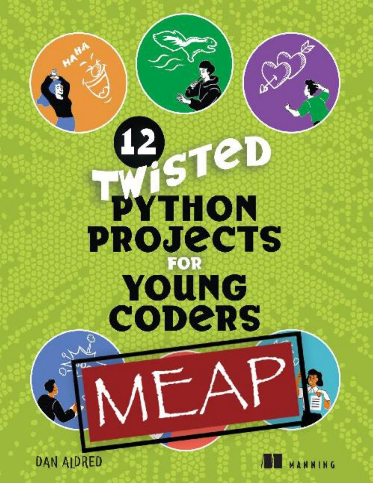 12 Twisted Python Projects For Young Coders Meap Chapters 1 To 7 Of 12 Daniel Aldred