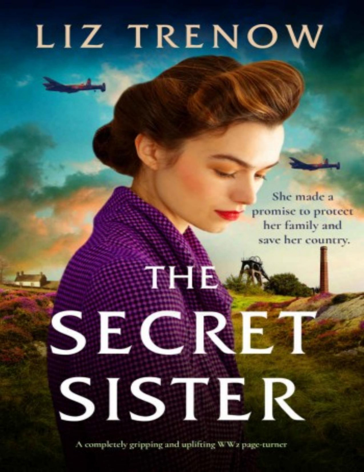 The Secret Sister A Completely Gripping And Uplifting Ww2 Pageturner Liz Trenow